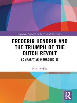 cover image of Frederik Hendrik and the Triumph of the Dutch Revolt